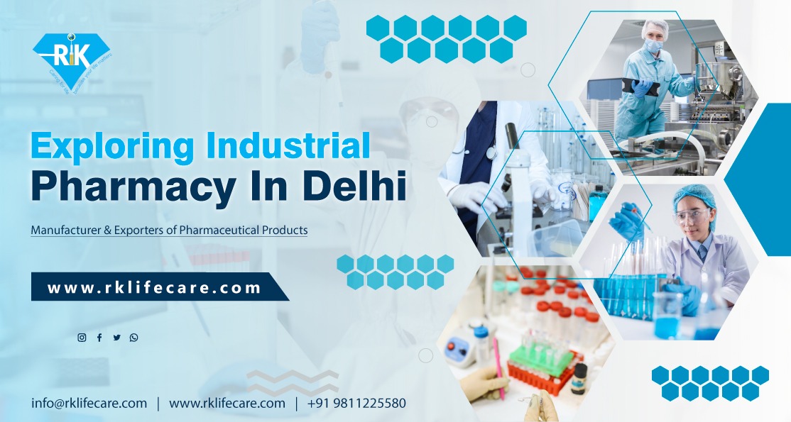 Exploring Industrial Pharmacy In Delhi 2024